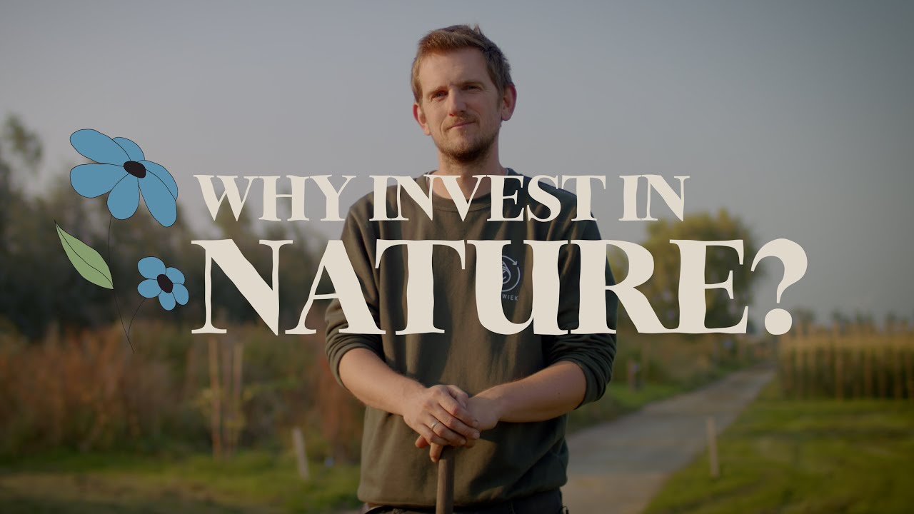 Why invest in nature? -  Arne Driessen