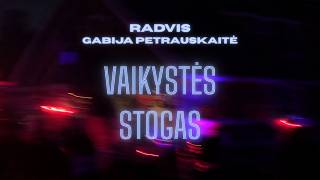RADVIS - VAIKYSTĖS STOGAS (ft. Gabija Petrauskaitė)