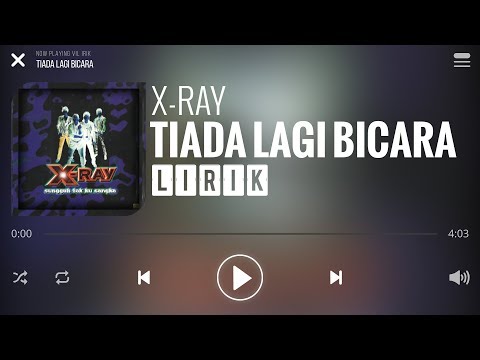 X-Ray -Tiada Lagi Bicara [Lirik]