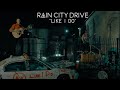 Rain City Drive Like I Do Music Video