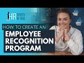 How to Create an Effective Employee Recognition Program