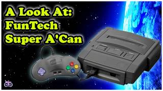 A Look At the FunTech Super A'Can - A Console Dead on Arrival