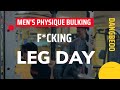 [12 TUẦN] Men's Physique Bulking: LEG DAY