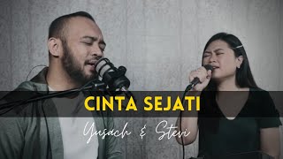 Download lagu CINTA SEJATI (Yusach & Stevi) #SaatMenyembah mp3