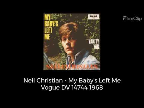 Neil Christian - My Baby's Left Me