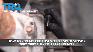 How To Replace Vehicle Speed Sensor 2002-2009 Chevrolet Trailblazer