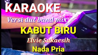 Download lagu KABUT BIRU - Elvie Sukaesih | Karaoke dut band mix nada pria | Lirik mp3