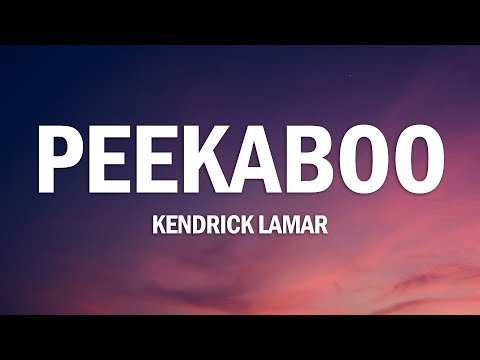 Kendrick Lamar - peekaboo (Lyrics)