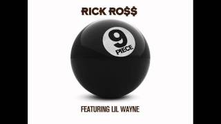 Rick Ross ft. Lil Wayne- 9 Piece