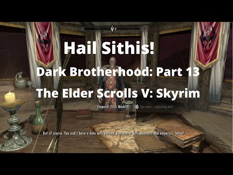 The Elder Scrolls V: Skyrim: Hail Sithis!: Dark Brotherhood Part 13