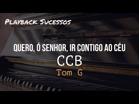 Quero, Ó Senhor, Ir Contigo Ao Céu | Playback CCB - Tom (G) #cover #legendado