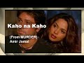 Kaho Na Kaho Murder 2004 Emraan Hashmi Mallika Amir Jamal Anu Malik Romantic Song