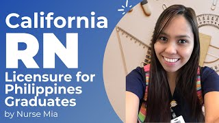 How to Apply for California RN License by Exam / Endorsement for Philippines Graduates (2022)
