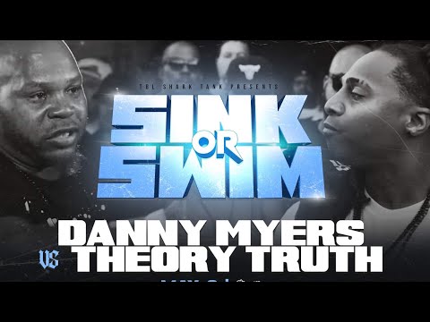 DANNY MYERS vs THEORY TRUTH || CHILLA JONES PRESENTS TBL SHARK TANK 🦈|| SINK or SWIM #TBL #URLTV