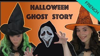 FRENCH STORY - LE FANTÔME D'HALLOWEEN - THE HALLOWEEN GHOST