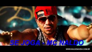 MC Naldo  Se Joga   Lançamento 2013