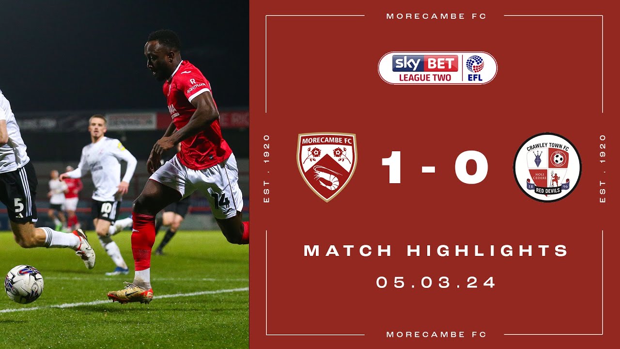 Morecambe vs Crawley Town highlights