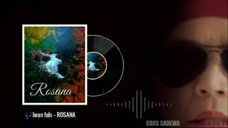 Download lagu Iwan fals - ROSANA ( Album ROSANA) mp3