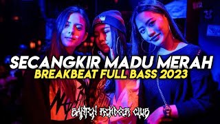 Download lagu BREAKBEAT DJ SECANGKIR MADU MERAH VIRAL TIKTOK FULL BASS - FYANI mp3