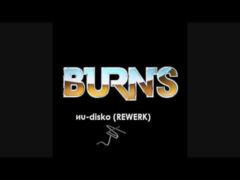 Burns - Nu-disko (JHNN rewerk)