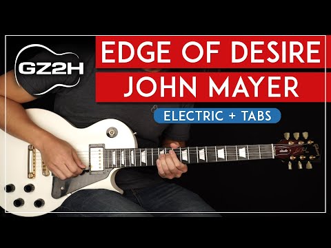 Edge Of Desire Guitar Tutorial John Mayer Guitar Lesson |All Guitar Parts + Solo|