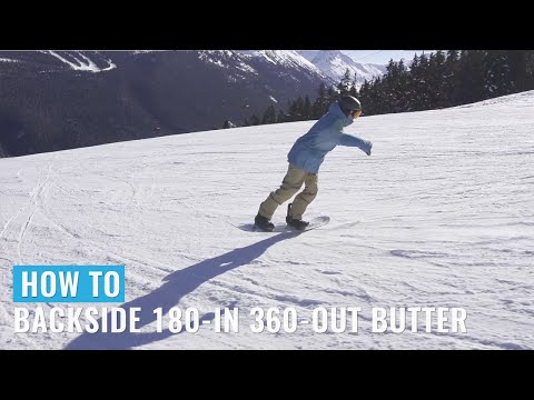 How To Backside 180-In 360-Out Butter On A Snowboard