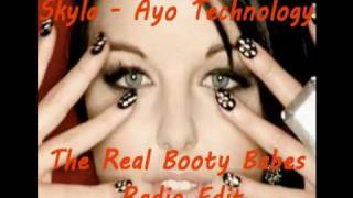 Skyla - Ayo Technology (The Real Booty Babes Radio Edit) [HQ]