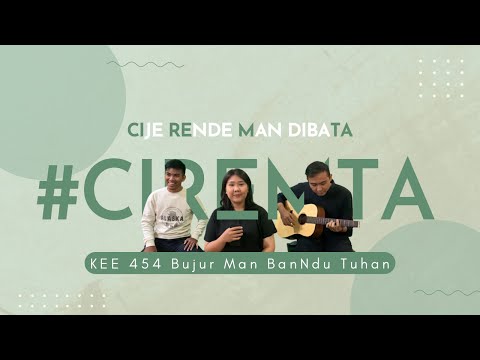 CIREMTA : KEE 454 Bujur Man BanNdu Tuhan