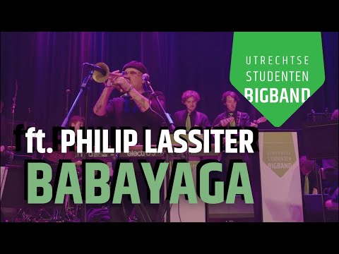 Utrechtse Studenten Bigband ft. Philip Lassiter - Babayaga