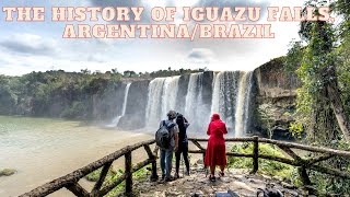 The history of Iguazu Falls, Argentina/Brazil ||Amazing facts about the Iguazu fall |Travel Guide