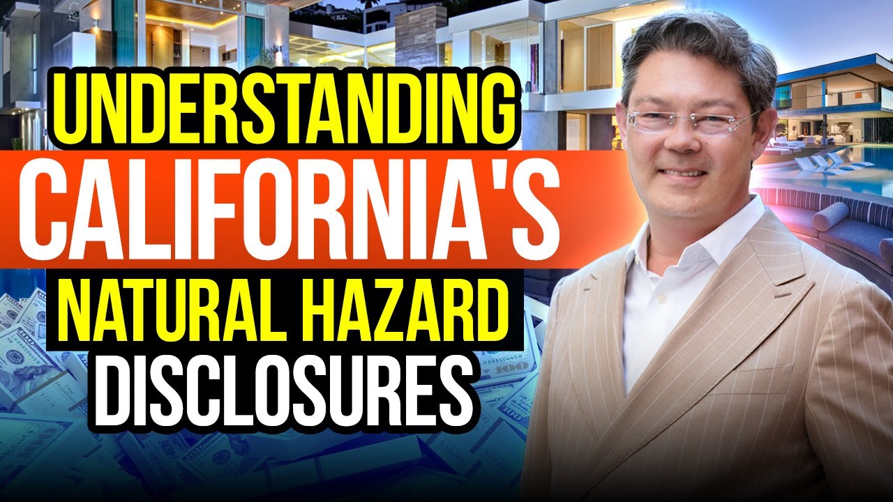 Understanding California's Natural Hazard Disclosures