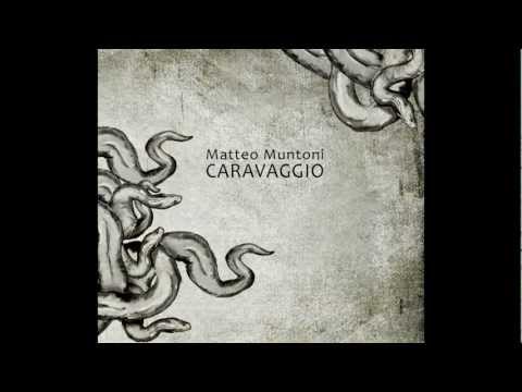 Matteo Muntoni- Caravaggio (Promo)