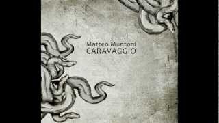 Matteo Muntoni- Caravaggio (Promo)
