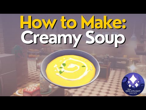 How to Make Creamy Soup in Disney Dreamlight Valley