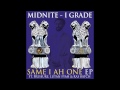 Same I Ah Dub - I Grade Dub, Midnite feat. Pressure