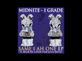 Same I Ah Dub - I Grade Dub, Midnite feat ...