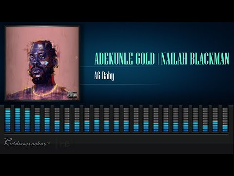 Adekunle Gold x Nailah Blackman - AG Baby [2020 Release] [HD]