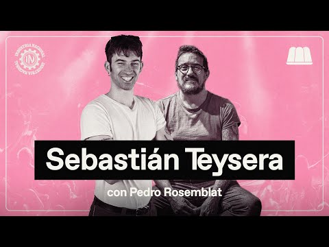 SEBASTIÁN TEYSERA: “QUEREMOS VOLVER A DONDE FUIMOS FELICES” | INDUSTRIA NACIONAL CON PEDRO ROSEMBLAT