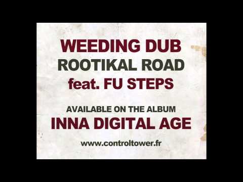 WEEDING DUB feat. Fu Steps - Rootikal Road