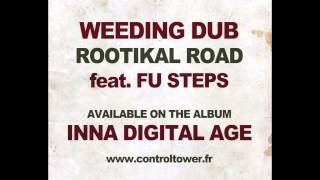WEEDING DUB feat. Fu Steps - Rootikal Road