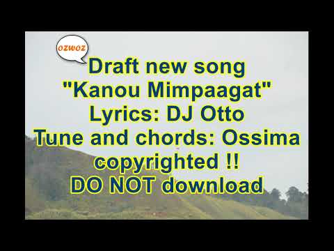 NEW SONG= KANOU MIMPAAGAT = DJ OTTO AND OSSIMA 31 AUG 2022