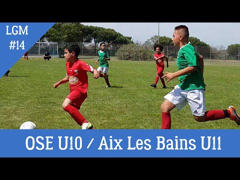 2023-05-28 // OSE U10 - Aix Les Bains U11 (Tournoi National La Grande Motte) Demi Finale Europa