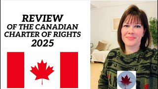 REVIEW OF THE CANADIAN CHARTER OF RIGHTS