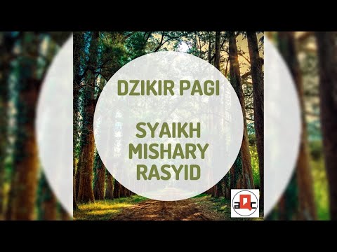 DZIKIR PAGI | Syaikh Mishary Rasyid