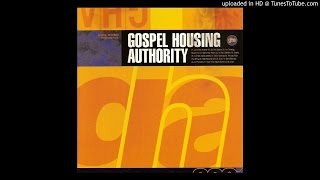 08 Do You Believe -  Gospel Housing Authority
