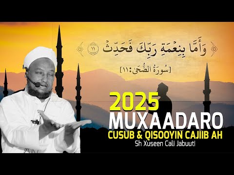NIMCOOYINKA NABIGA LASIIYAY SCW  MUXAADARO CUSUB SHEEKH XUSEEN CALI JABUUTI 2025 1447
