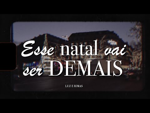 Luz e Rimas - Este Natal vai ser demais ( Clipe Oficial )