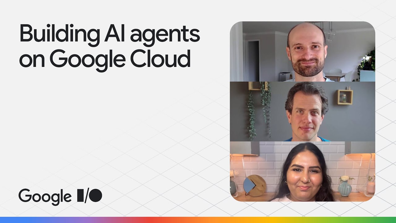 Building AI agents on Google Cloud