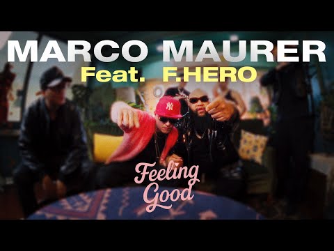 MARCO MAURER - Feeling Good (Official Music Video) ft. F.HERO