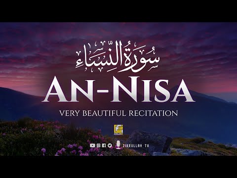 Surah An-Nisa Full (سورة النسآء) HEART TOUCHING QURAN RECITATION | Zikrullah TV